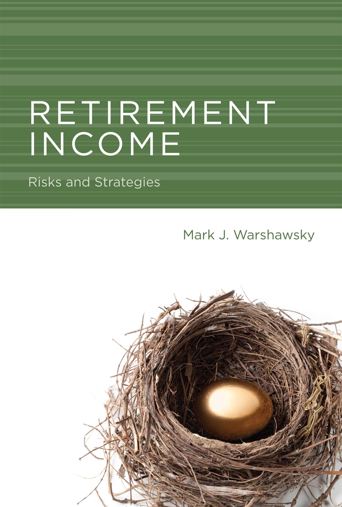 Retirement Income: Risks and Strategies (Mit Press)