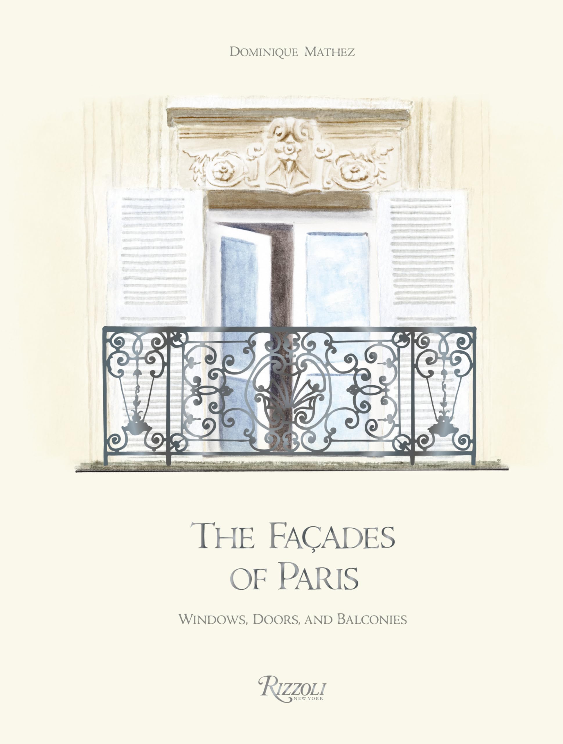 The Façades of Paris: Windows, Doors, and Balconies