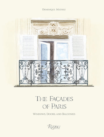 The Façades of Paris: Windows, Doors, and Balconies