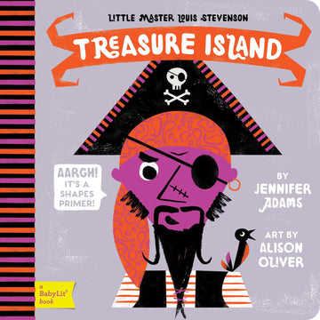 Treasure Island: A BabyLit® Shapes Primer (BabyLit Classics)