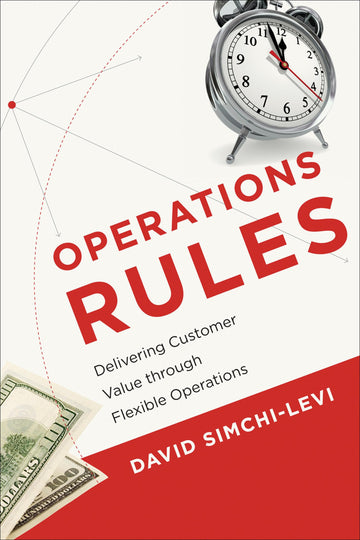 Operations Rules: Delivering Customer Value through Flexible Operations (Mit Press)