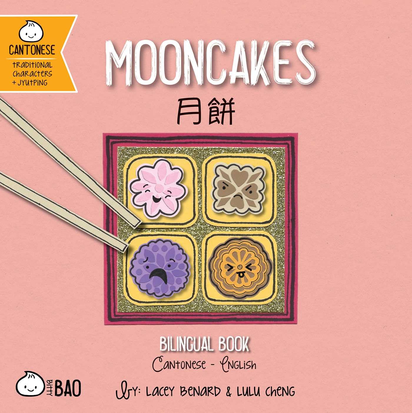 Mooncakes - Cantonese: A Bilingual Book in English and Cantonese with Traditional Characters and Jyutping (Bitty Bao)