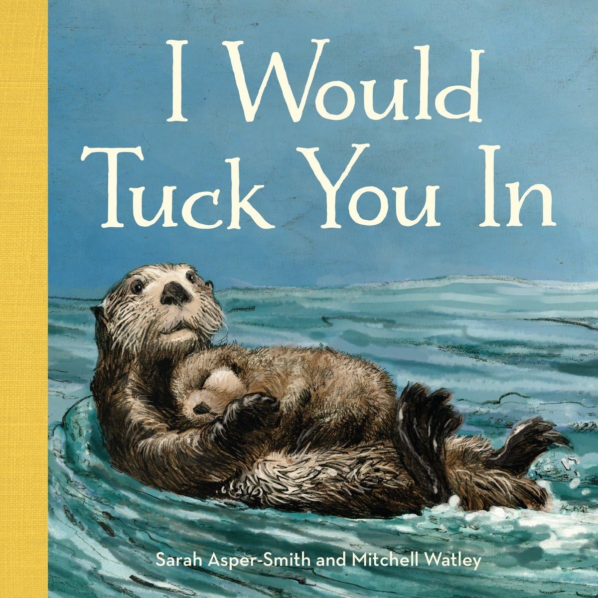 I Would Tuck You In (Animal Families)