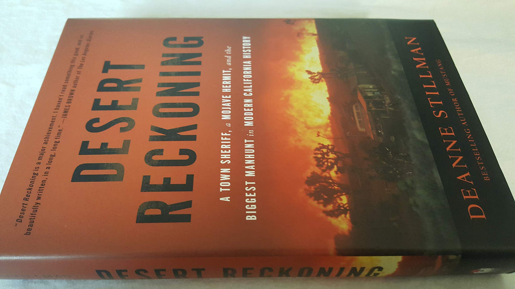 Desert Reckoning: A Town Sheriff, a Mojave Hermit, and the Biggest Manhunt in Modern California History