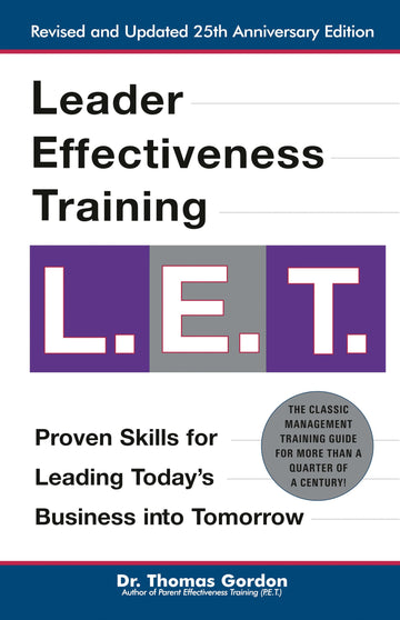 Leader Effectiveness Training: L.E.T. (Revised): "L.E.T."
