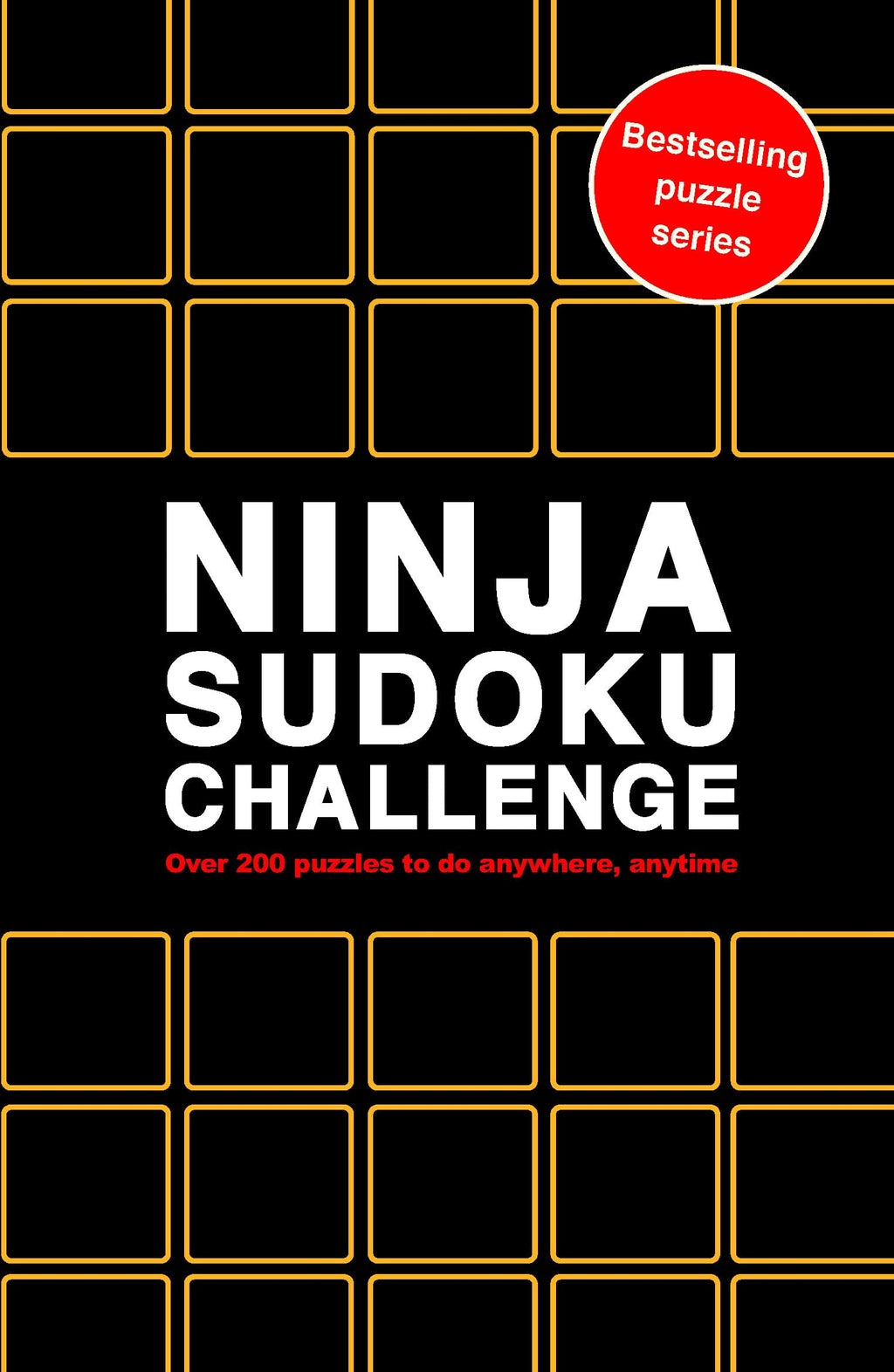 Ninja Sudoku Challenge: Over 200 Puzzles to do anywhere, anytime (Puzzle Challenge, 10)