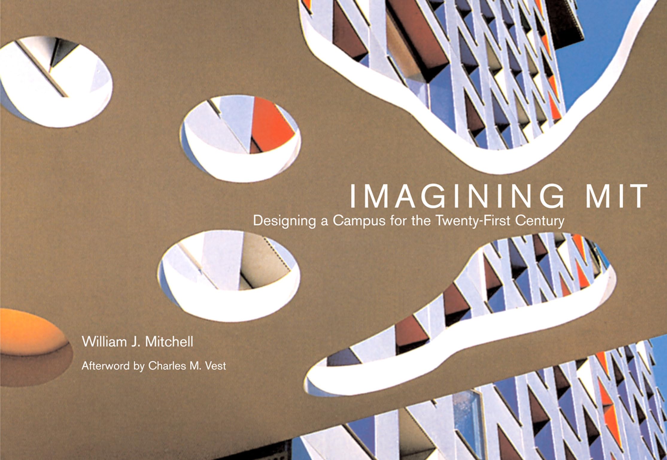 Imagining MIT: Designing a Campus for the Twenty-First Century (Mit Press)