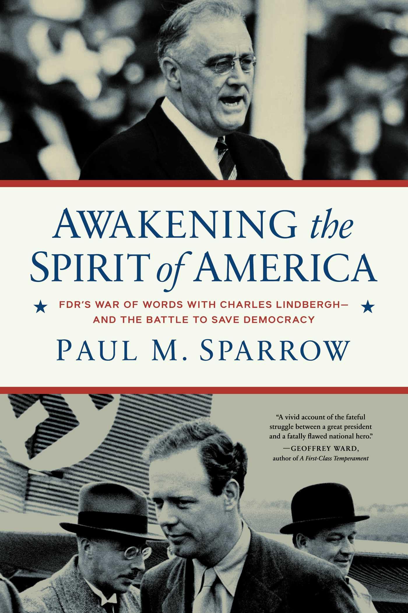 Awakening the Spirit of America: FDR's War of Words With Charles Lindbergh?and the Battle to Save Democracy