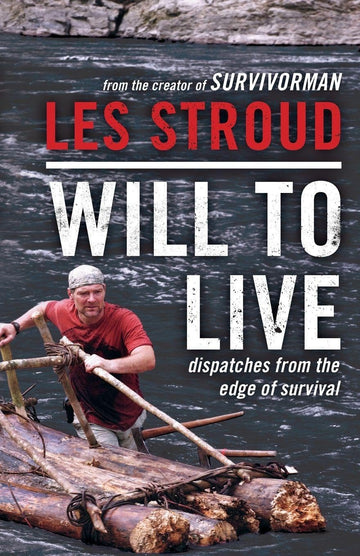 Will to Live: Dispatches from the Edge of Survival