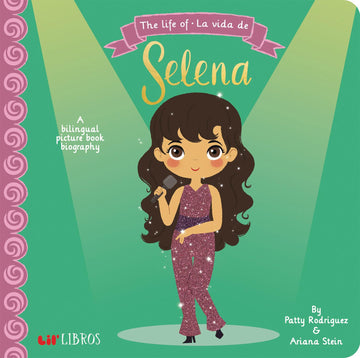 The Life of / La vida de Selena: A Bilingual Picture Book Biography (Lil' Libros Bilingual Book)