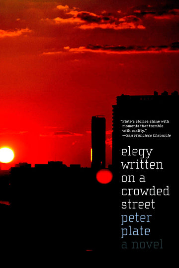 Elegy Written on a Crowded Street: A Novel