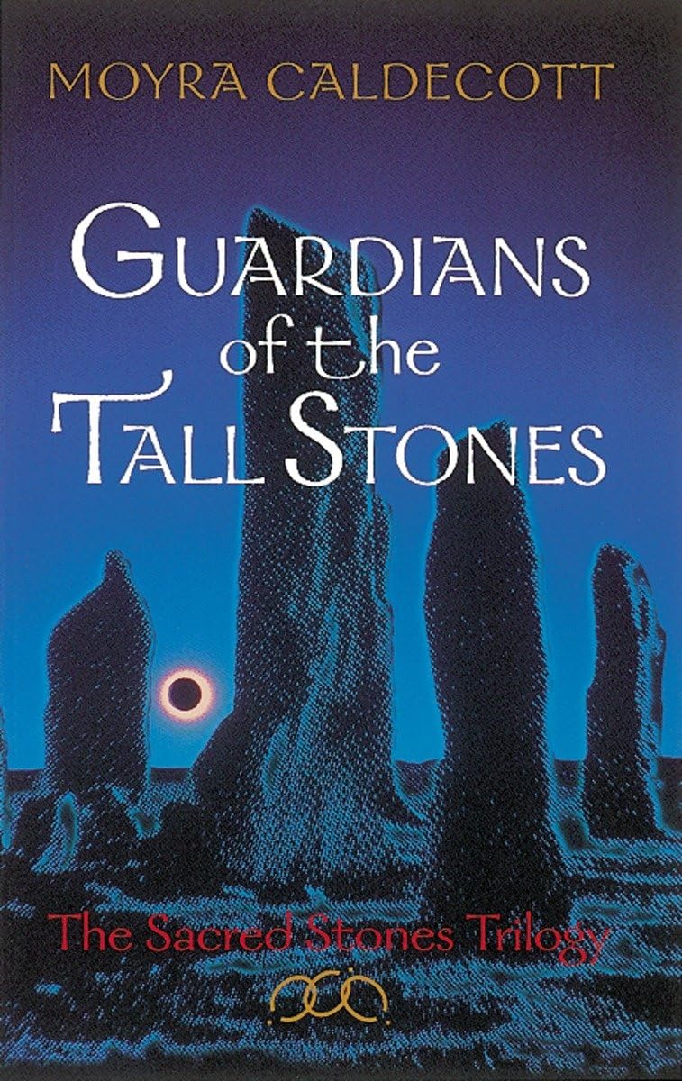 Guardians of the Tall Stones : The Sacred Stones Trilogy