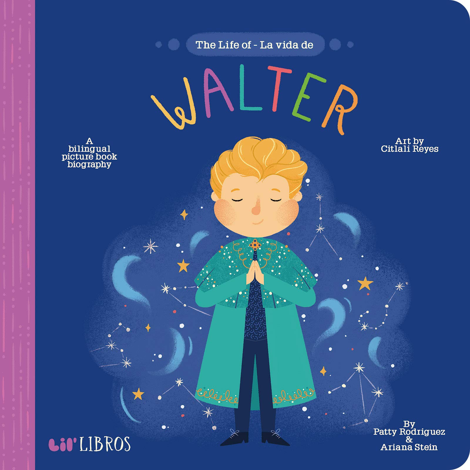 The Life of / La vida de Walter: A Bilingual Picture Book Biography (Lil' Libros)