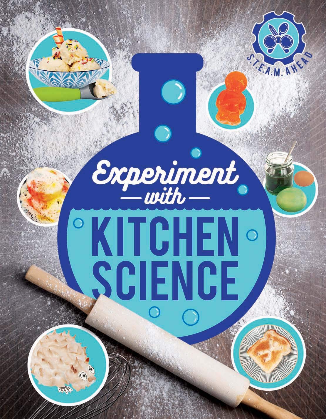 Experiment with Kitchen Science: Fun projects to try at home (STEAM Ahead)