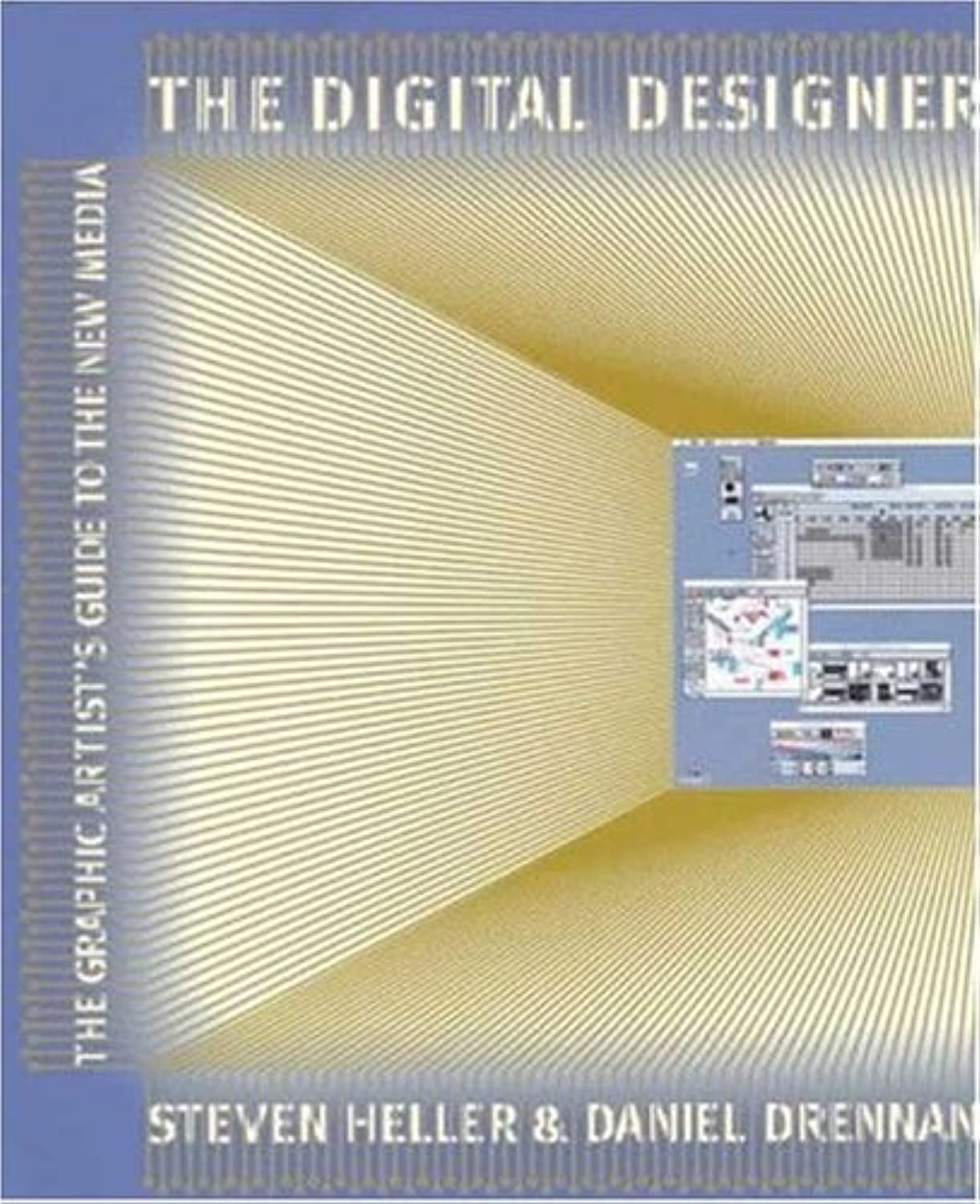 The Digital Designer: The Graphic Artist's Guide to the New Media