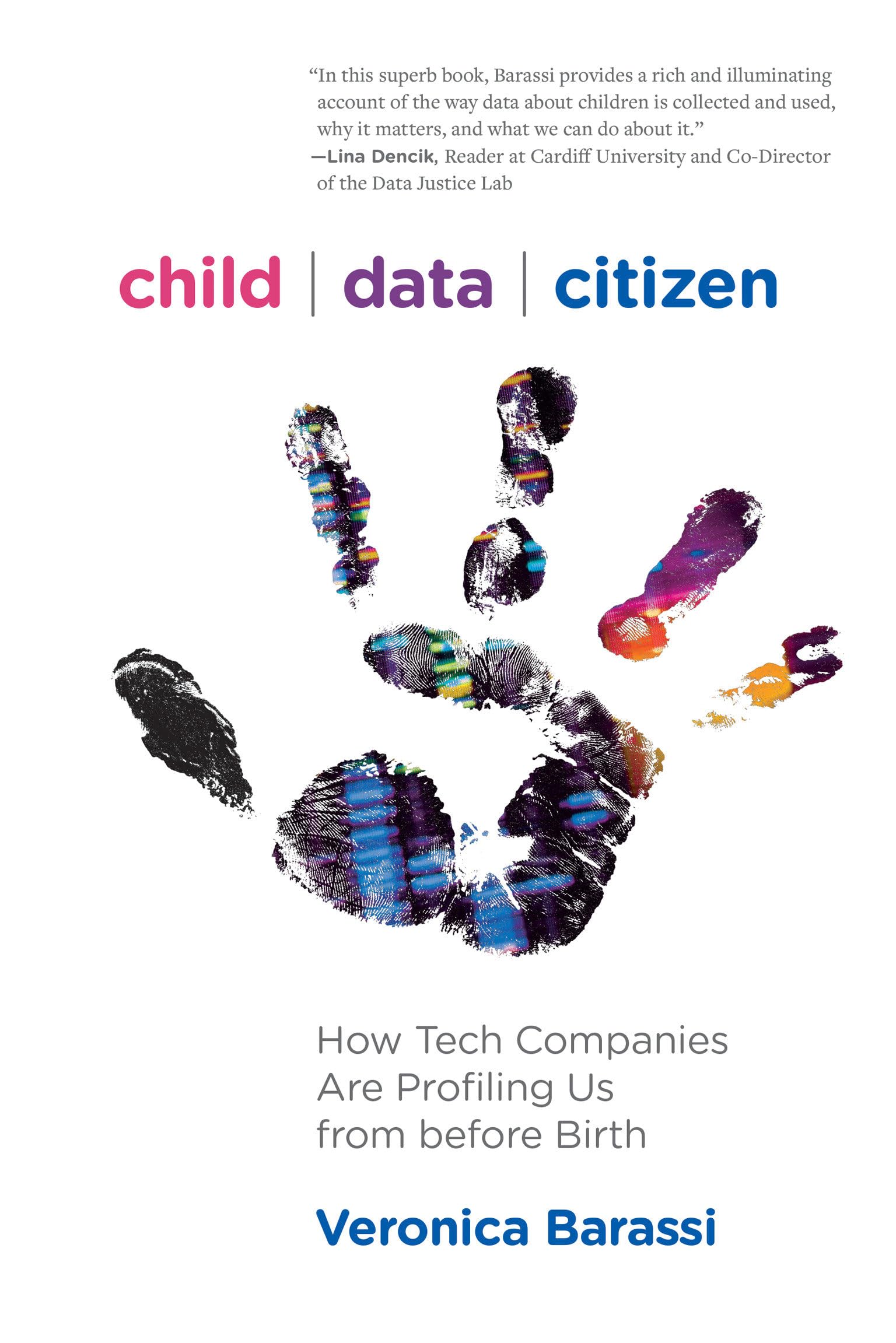 Child Data Citizen: How Tech Companies Are Profiling Us from Before Birth