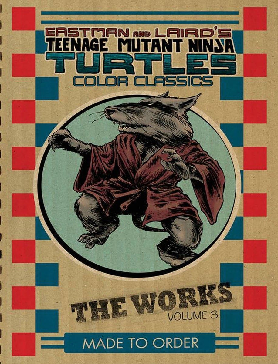 Teenage Mutant Ninja Turtles: The Works Volume 3 (TMNT The Works)