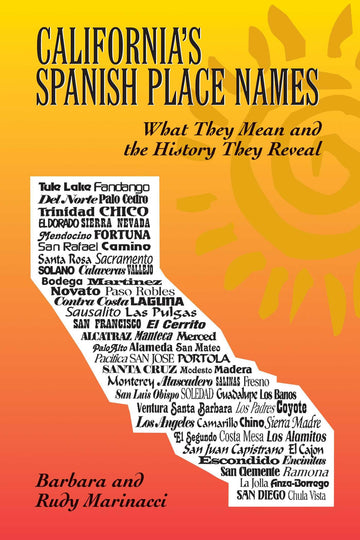 California's Spanish Place Names: What They Mean and the History They Reveal