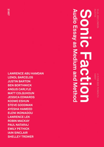 Sonic Faction: Audio Essay as Medium and Method (Urbanomic / Redactions)