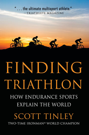 Finding Triathlon: How Endurance Sports Explain the World