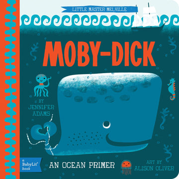 Moby Dick: A BabyLit® Ocean Primer (BabyLit Classics)