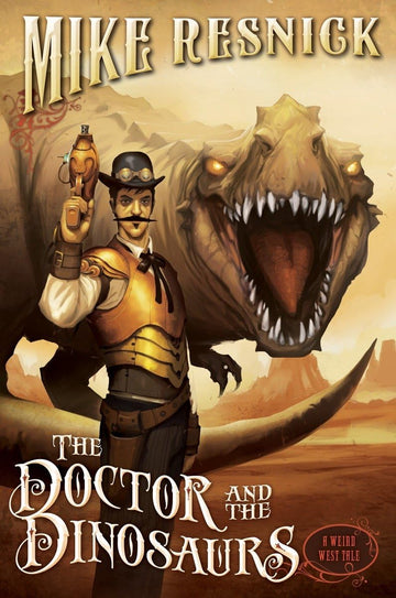 The Doctor and the Dinosaurs (4) (A Weird West Tale)