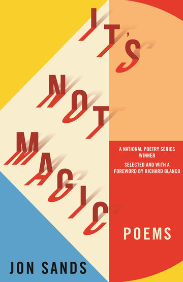 It's Not Magic (National Poetry Series)