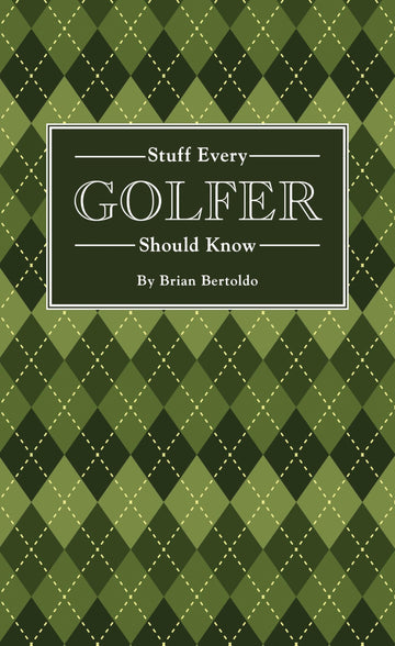 Stuff Every Golfer Should Know (Stuff You Should Know)