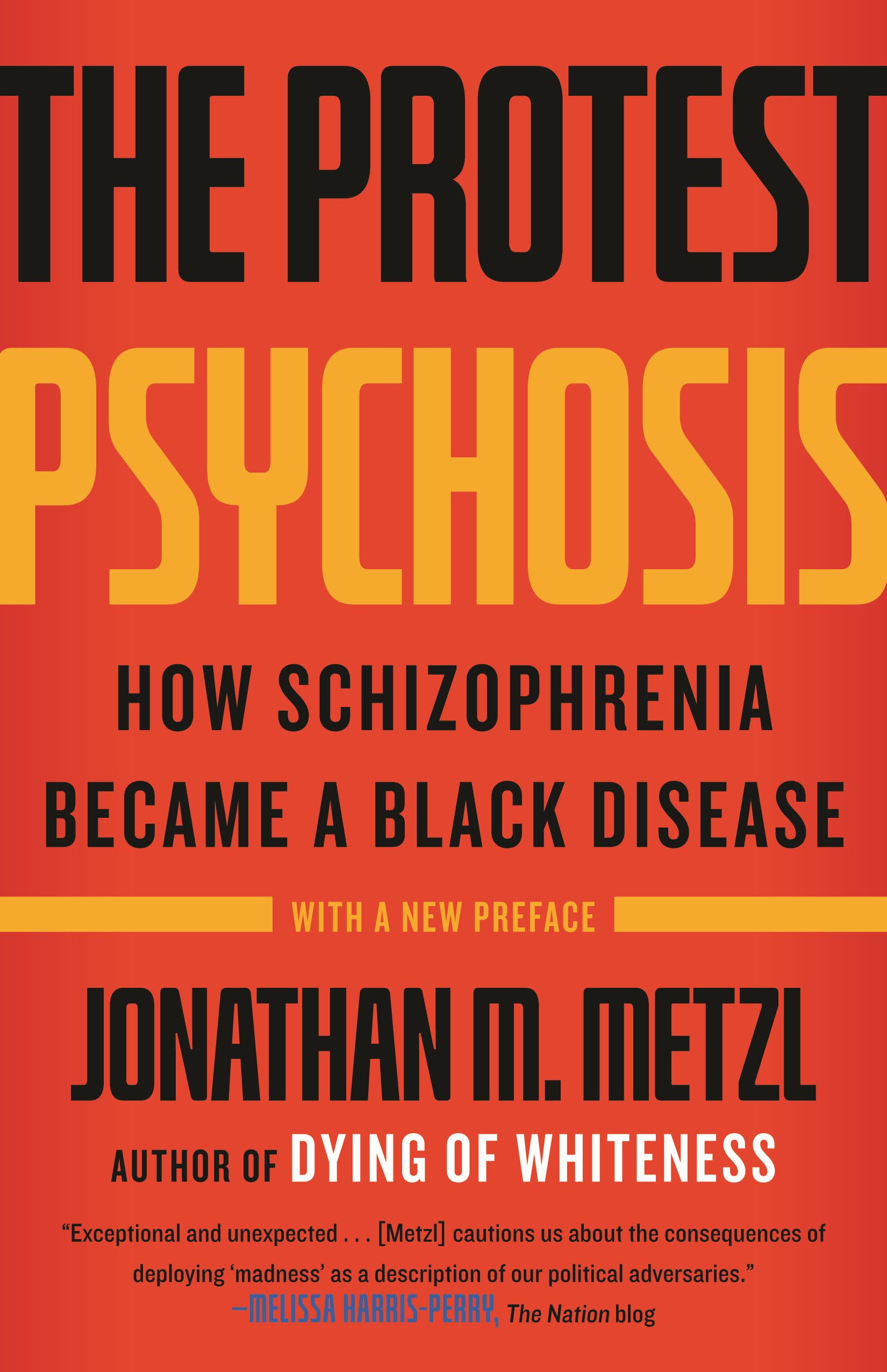 The Protest Psychosis: How Schizophrenia Became a Black Disease