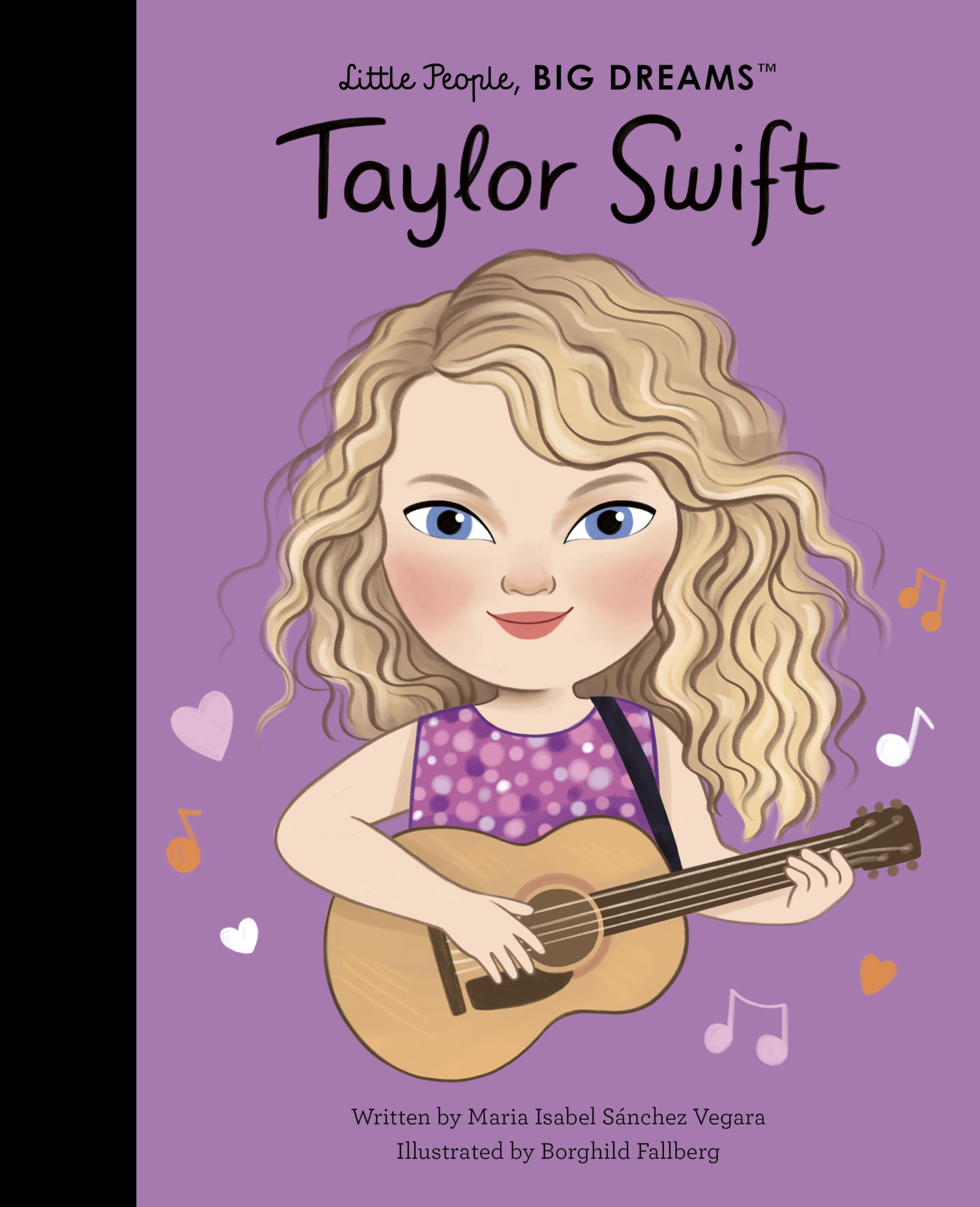 Taylor Swift: THE NEW YORK TIMES BEST SELLER (Little People, BIG DREAMS, 115)