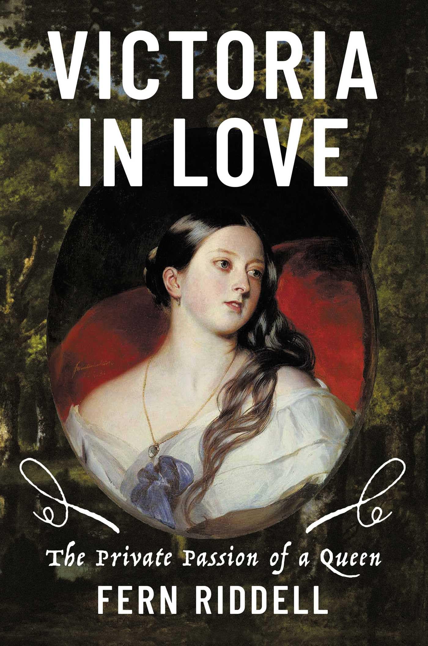 Victoria in Love: The Private Passion of a Queen