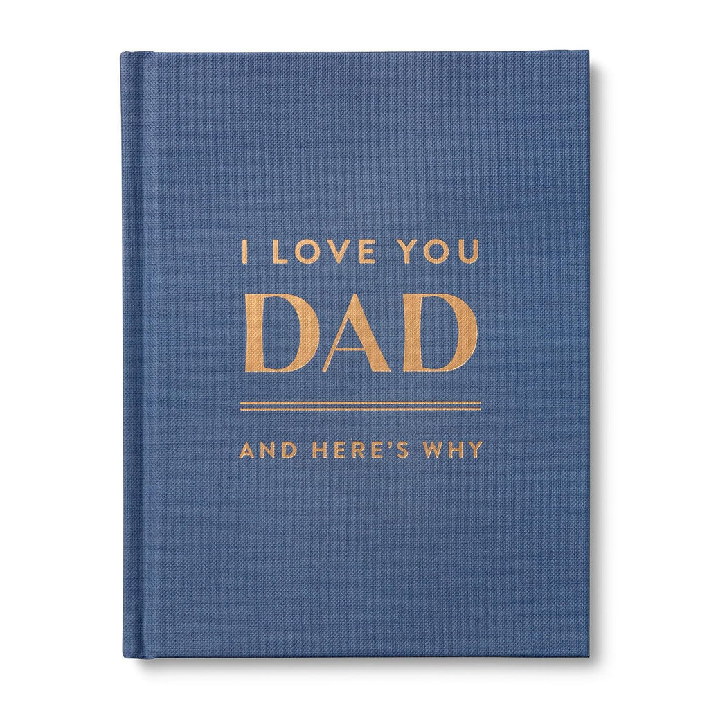 I Love You, Dad: And Here's Why