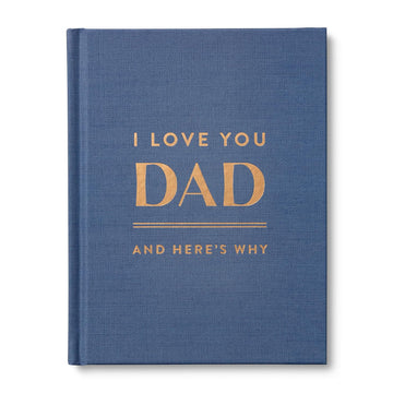 I Love You, Dad: And Here's Why