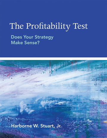 The Profitability Test: Does Your Strategy Make Sense? (Mit Press)