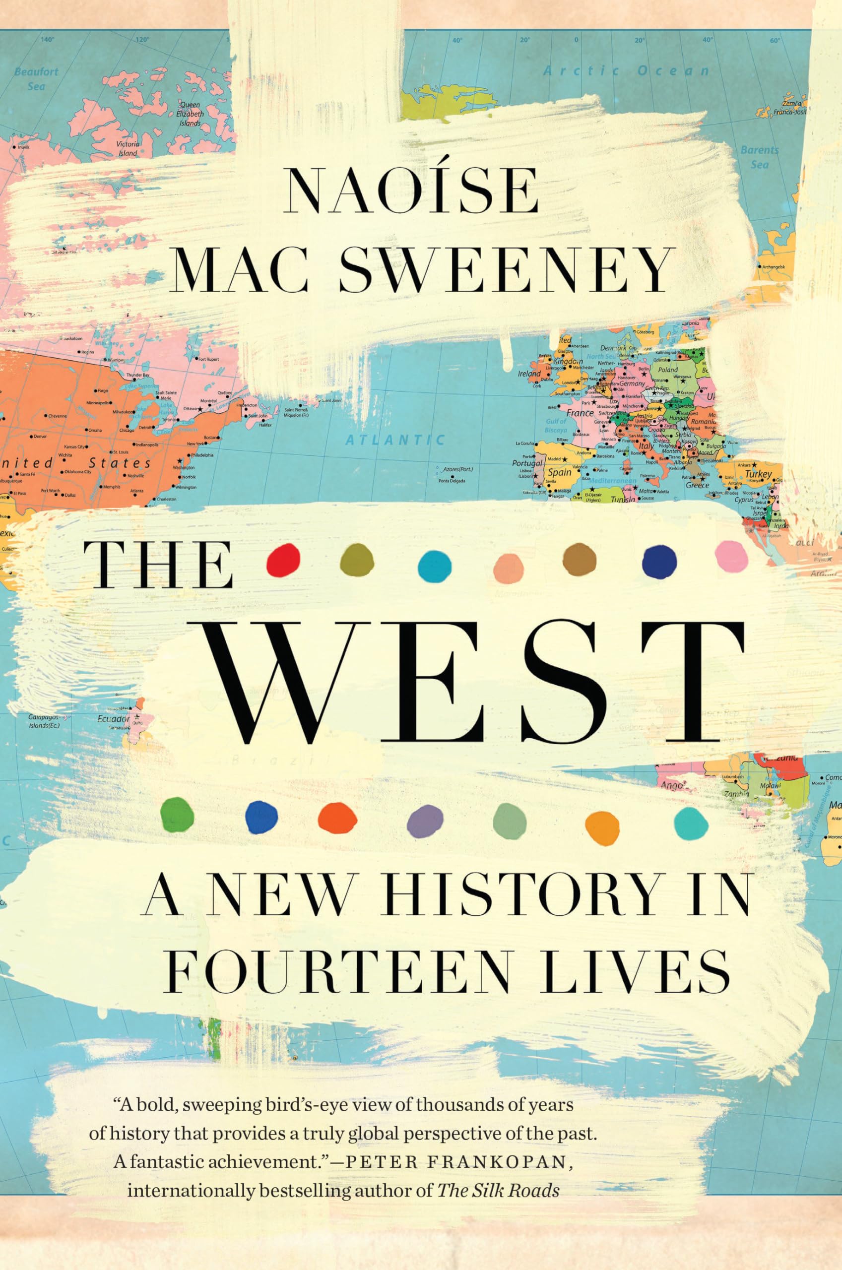 The West: A New History in Fourteen Lives