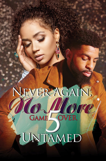 Never Again, No More 5: Game Over (Urban Books, 5)