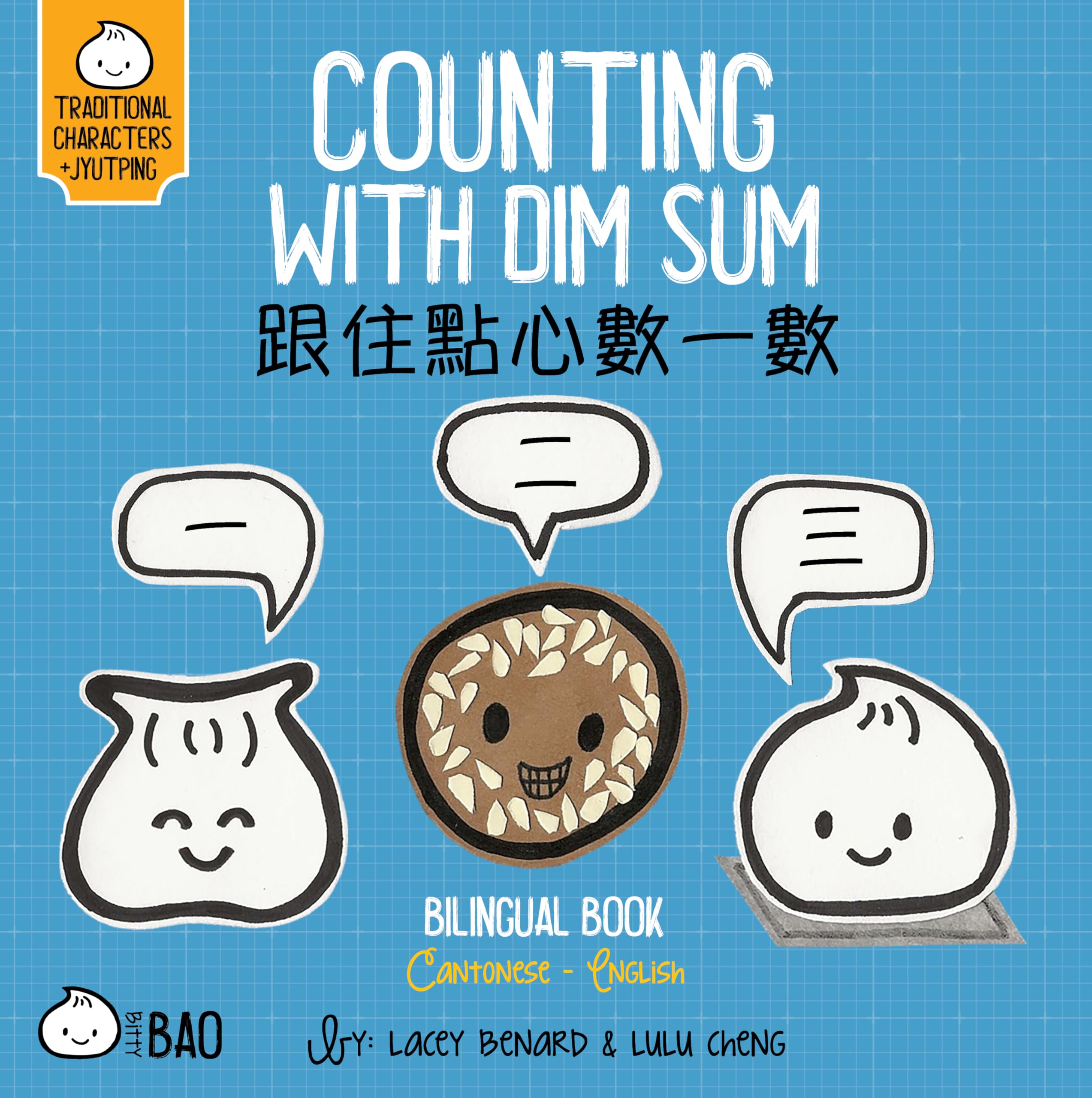 Counting With Dim Sum - Cantonese: A Bilingual Book in English and Cantonese with Traditional Characters and Jyutping (Bitty Bao)