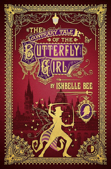 The Contrary Tale of the Butterfly Girl: From the Peculiar Adventures of John Lovehart, Esq., Volume 2 (Notebooks of John Loveheart, E)