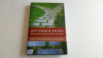 Off-Track Profs: Nontenured Teachers in Higher Education