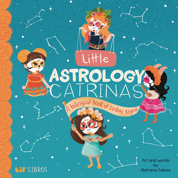 Little Astrology Catrinas: A Bilingual Book about Zodiac Signs (Lil' Libros) (English and Spanish Edition)