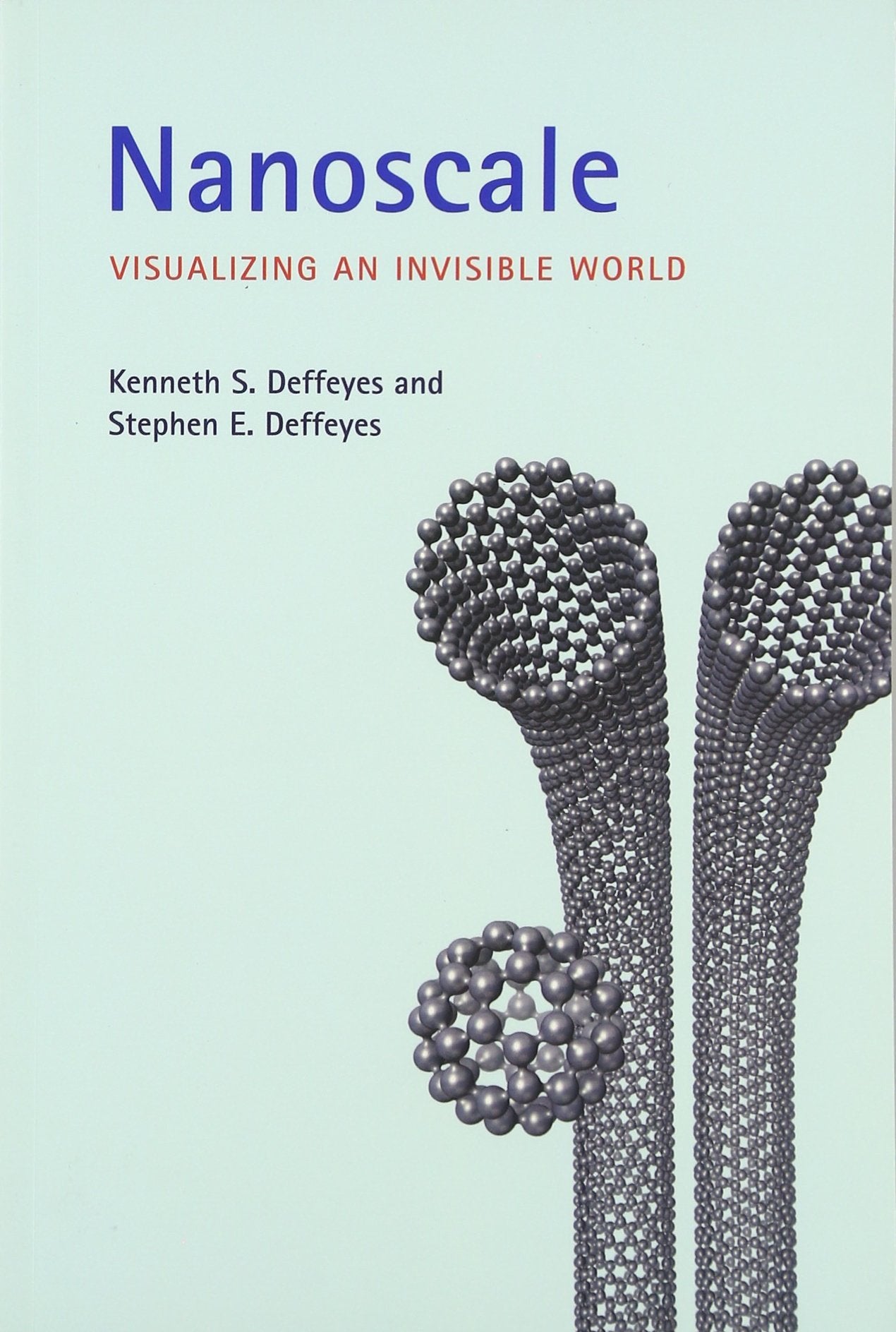 Nanoscale: Visualizing an Invisible World (Mit Press)