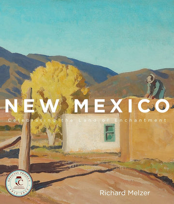New Mexico: Celebrating the Land of Enchantment