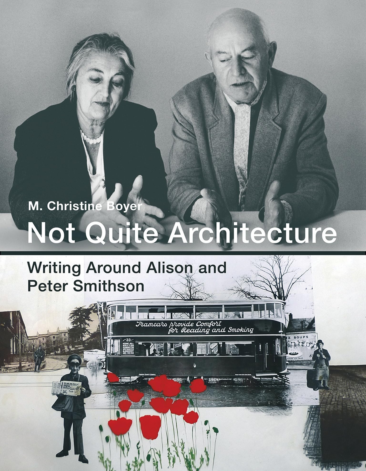 Not Quite Architecture: Writing around Alison and Peter Smithson (Mit Press)
