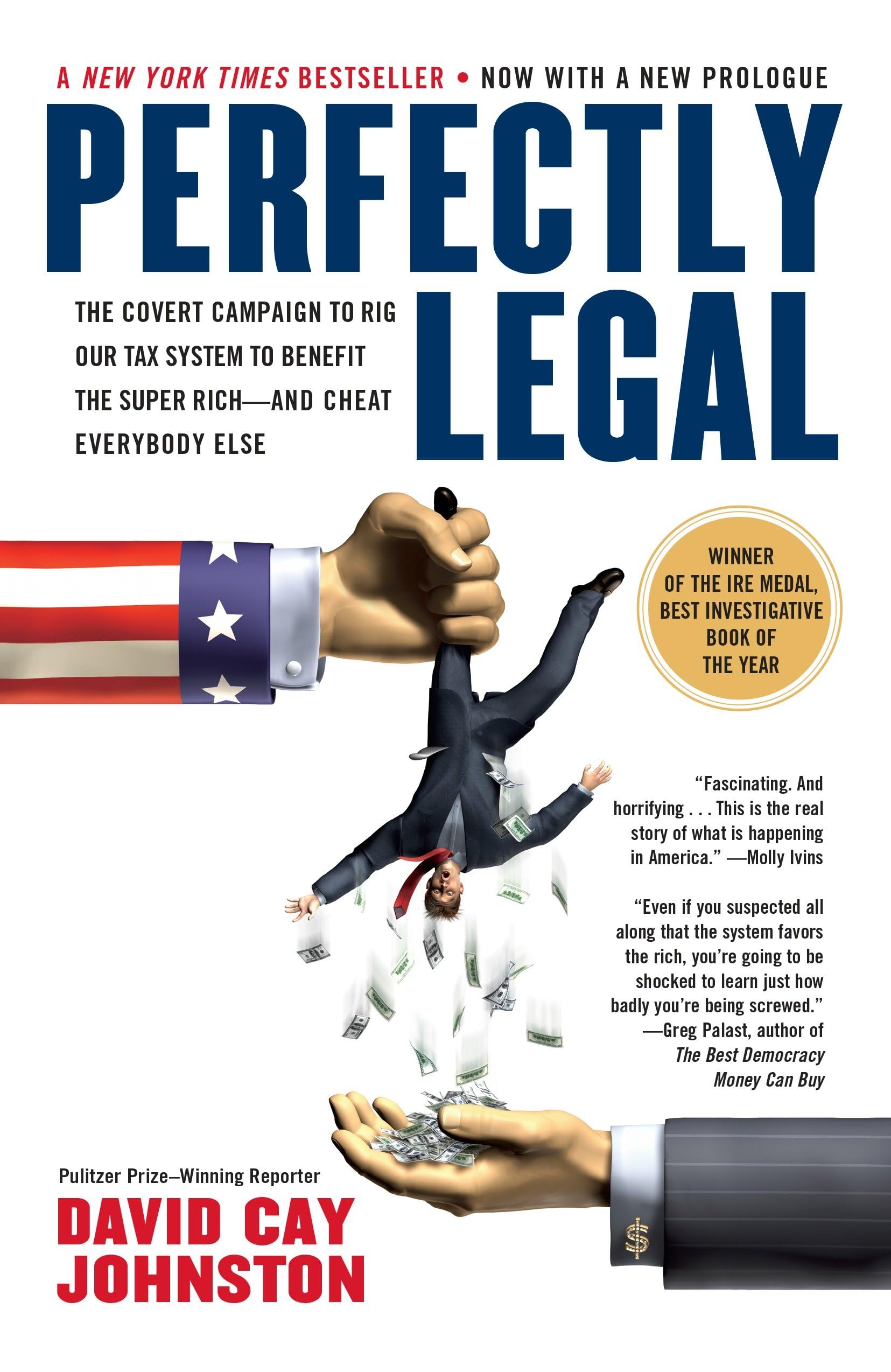 Perfectly Legal: The Covert Campaign to Rig Our Tax System to Benefit the Super Rich--and Cheat Everybody Else