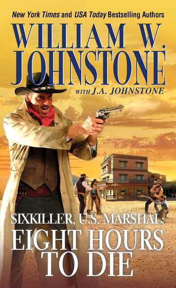 Eight Hours to Die (Sixkiller, U.S. Marshal)