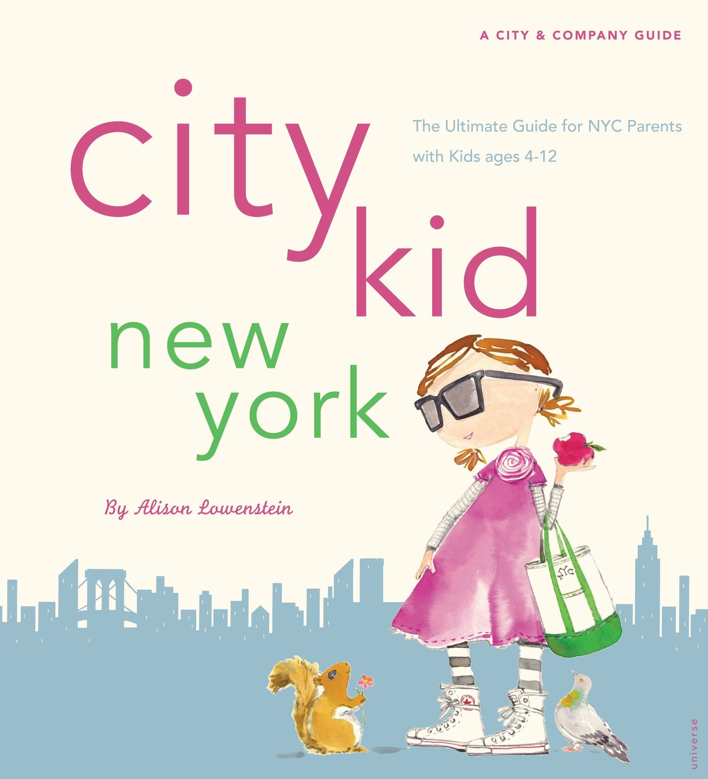 City Kid New York: The Ultimate Guide for NYC Parents with kids ages 4-12