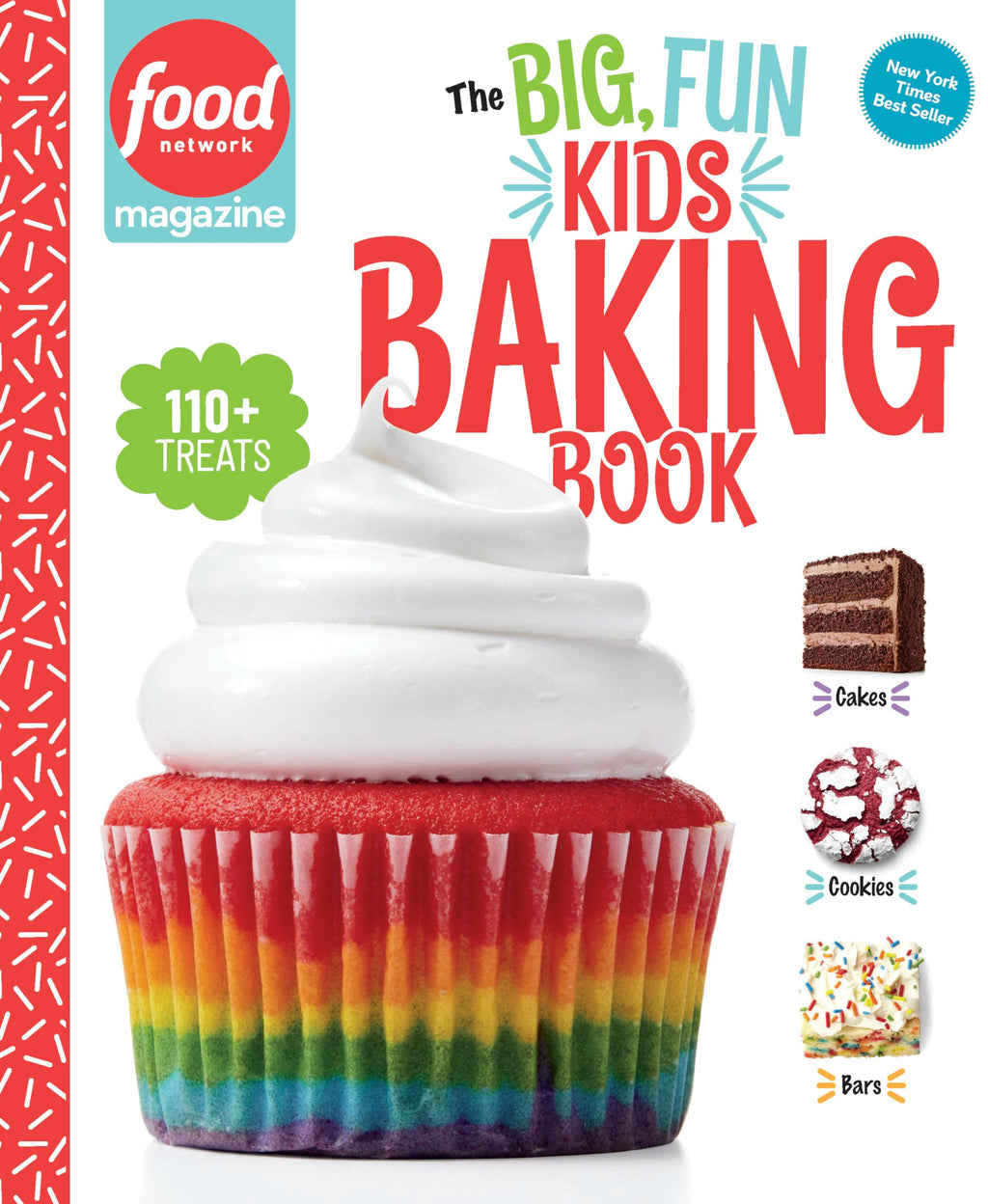 Food Network Magazine The Big, Fun Kids Baking Book: 110+ Recipes for Young Bakers (Food Network Magazine's Kids Cookbooks)