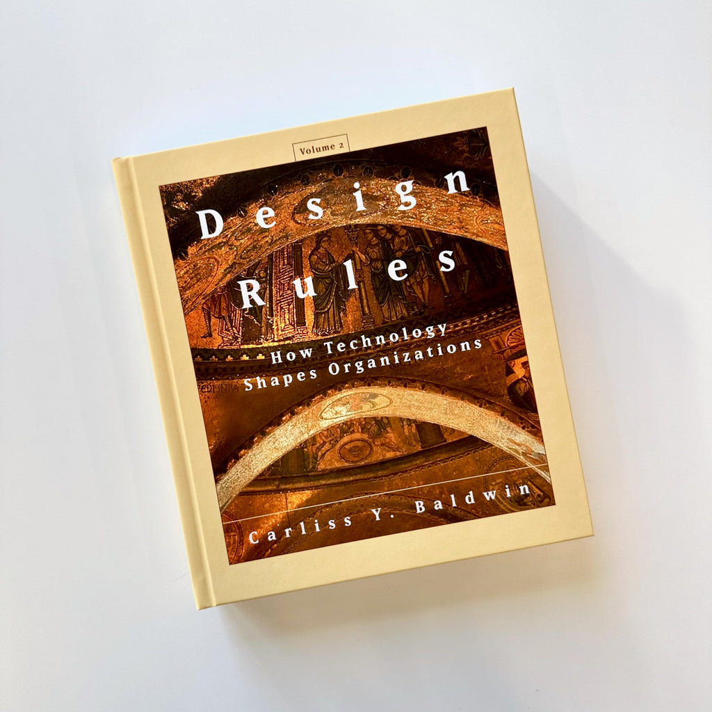 Design Rules, Volume 2: How Technology Shapes Organizations
