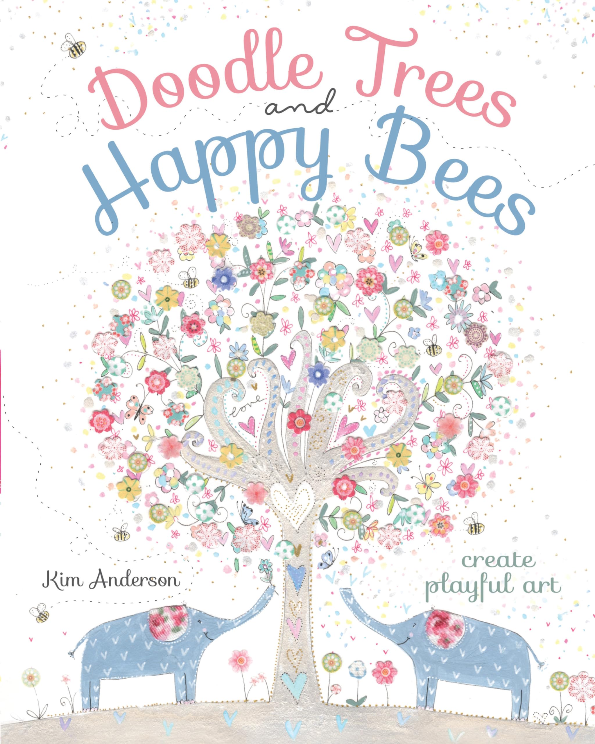 Doodle Trees and Happy Bees: Create Playful Art