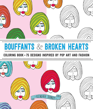 Bouffants & Broken Hearts Coloring Book: 75 Designs Inspired by Pop Art and Fashion